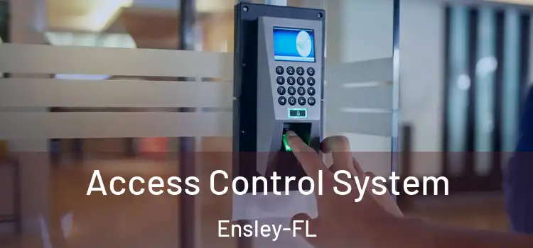  Access Control System Ensley-FL
